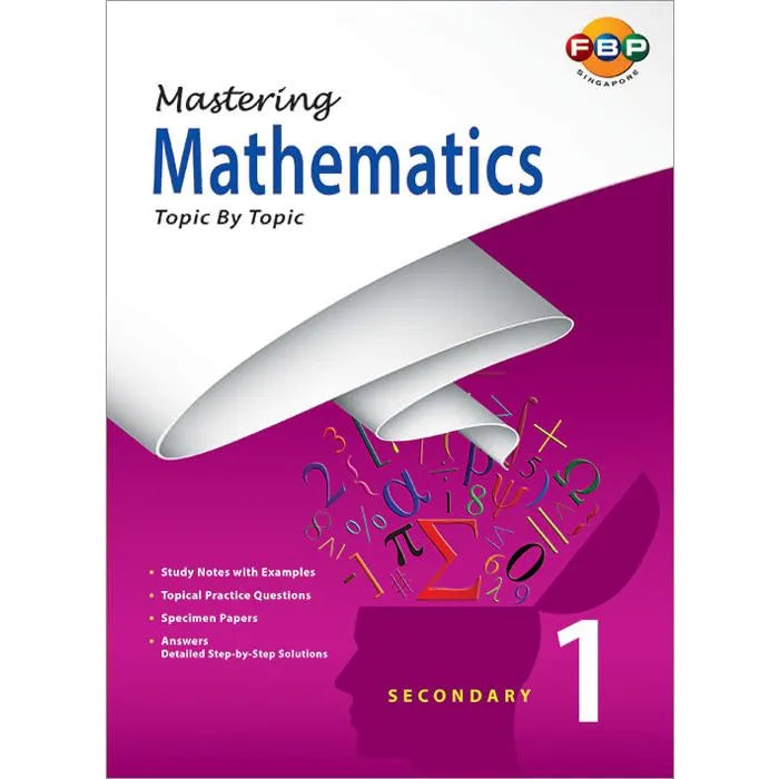 Mastering Mathematics Topic by Topic Secondary 1 (Year 7)(Singapore Curriculum)