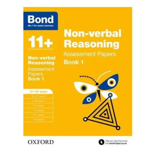 Bond 11+: Non-verbal Reasoning Assessment Papers for 11 to 12+ years Book 1