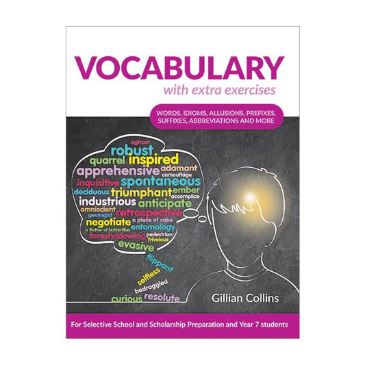 Vocabulary with extra exercises Year 5,6,7-Scholarship and Selective School Tests