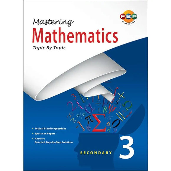 3 Math Topics Mastering Mathematics Topic by Topic Secondary 3
