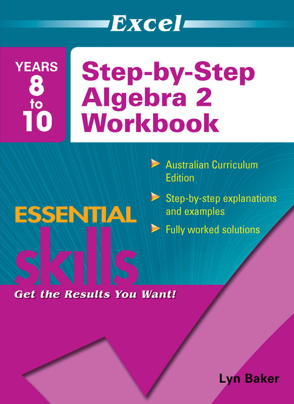 Excel Essential Skills - Step-by-Step Algebra 2 Years 8-10 Ada's Book