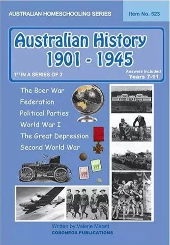 Australian History 1901- 1945 (Australian Homeschooling Series) (Item No 523)