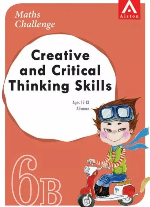 Maths Challenge Creative and Critical Thinking Skills 6B Advanced