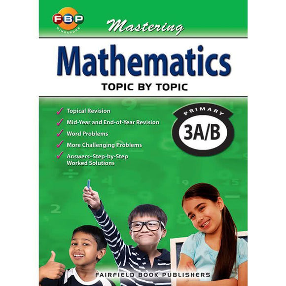 Mastering Mathematics Topic by Topic Primary 3A/B