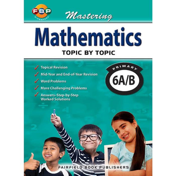 Mastering Mathematics Topic by Topic Primary 6A/B