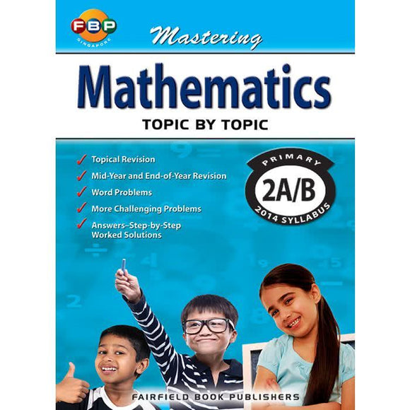 Mastering Mathematics Topic by Topic Primary 2A/B