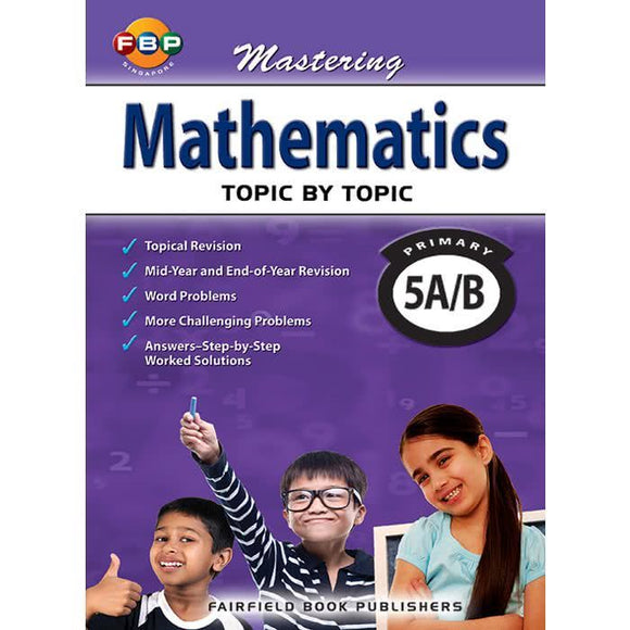 Mastering Mathematics Topic by Topic Primary 5A/B