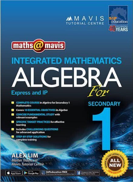 Maths @ Mavis Integrated Mathematics Algebra for Secondary 1