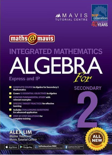 Maths @ Mavis Integrated Mathematics Algebra for Secondary 2