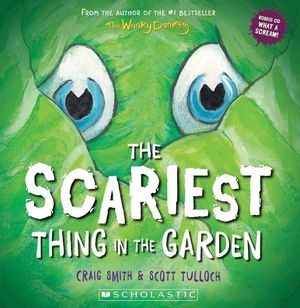 The Scariest Thing in the Garden(with CD)